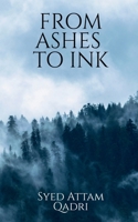 From Ashes to Ink 1648502113 Book Cover