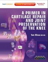 A Primer in Cartilage Repair and Joint Preservation of the Knee: Expert Consult 1416066543 Book Cover