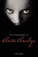 The Autobiography of Anita Analiza 1439265100 Book Cover