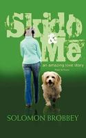 Skido & Me: An Amazing Love Story 1452073074 Book Cover