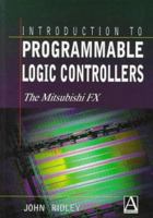 Introduction to Programmable Logic Controllers: The Mitsubishi FX 0340676663 Book Cover