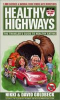 Healthy Highways: The Traveler's Guide to Healthy Eating 1886101108 Book Cover