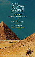 Fleeing Herod: A Journey Through Coptic Egypt with the Holy Family 1612613047 Book Cover