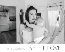 Selfie Love: Selfies for Self Love 0692112286 Book Cover