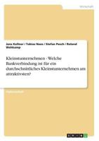 Kleinstunternehmen - Welche Bankverbindung Ist Fur Ein Durchschnittliches Kleinstunternehmen Am Attraktivsten? 3656800928 Book Cover