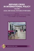 Refugee Crisis in International Policy, Volume I - Legal and Social Statuses of Refugees 1801350108 Book Cover