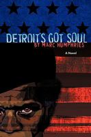 Detroit's Got Soul 1450232256 Book Cover