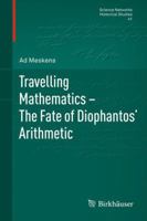 Travelling Mathematics the Fate of Diophantos' Arithmetic 3034606427 Book Cover