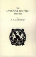 Liverpool Scottish 1900-1919 1845740939 Book Cover