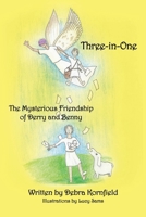 Three-in-One: The Mysterious Friendship of Derry and Benny 1966382715 Book Cover