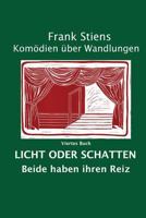 Licht oder Schatten: Beide haben ihren Reiz 1974145654 Book Cover