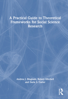 A Practical Guide to Theoretical Frameworks for Social Science Research 103219989X Book Cover