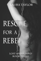 Rescue for a Rebel B0B6KT5QTB Book Cover