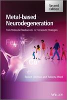 Metal-Based Neurodegeneration: From Molecular Mechanisms to Therapeutic Strategies 1119977142 Book Cover