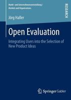 Open Evaluation: Integrating Users Into the Selection of New Product Ideas 3834944866 Book Cover