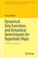 Dynamical Zeta Functions and Dynamical Determinants for Hyperbolic Maps: A Functional Approach 3319776606 Book Cover