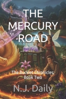 THE MERCURY ROAD: The Bucklet Chronicles: Book Two B0GGZFB5YF Book Cover