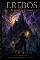 Erebos: El Yunque de los Sueños (La Saga de Erebos) (Spanish Edition) B0H8J7WFQB Book Cover