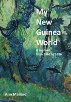My New Guinea World: a memoir 192343540X Book Cover