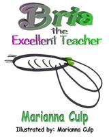 Bria the Excellent Teacher 1547147652 Book Cover