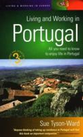 Living & Working in Portugal: Staying in Portugal - All You Need to Know 1857035461 Book Cover