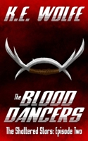 The Blood Dancers (The Shattered Stars) B0C8QLQ5YF Book Cover
