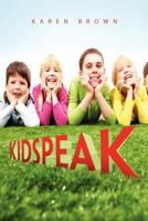 Kidspeak 1462882501 Book Cover
