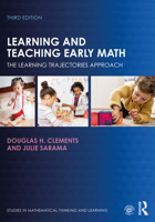 Learning and Teaching Early Math: The Learning Trajectories Approach (Studies in Mathematical Thinking and Learning) 0415828503 Book Cover