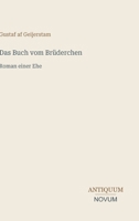 Das Buch vom Brüderchen: Roman einer Ehe (German Edition) 3387446810 Book Cover
