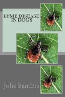 Lyme Disease in Dogs 1468002805 Book Cover