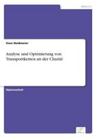 Analyse Und Optimierung Von Transportketten an Der Charite 3838620399 Book Cover