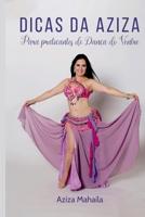 Dicas Da Aziza Para Praticantes De Dan a Do Ventre (Portuguese Edition) 6500412699 Book Cover