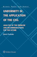 Uniformity in the Application of the CISG : Analysis of the Problem and Recommendations for the Future 9403520728 Book Cover
