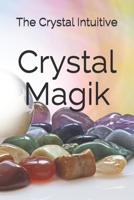 Crystal Magik B09BYFX6GP Book Cover
