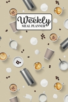 Weekly Meal Planner: Meal Planning Journal Notebook with Grocery Shopping List for the Week - Coffee Time (Organizer Log to Track and Plan Your Meals) 1677572973 Book Cover