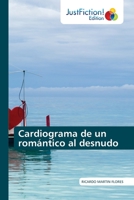 Cardiograma de un rom�ntico al desnudo 6203577065 Book Cover