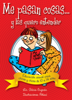 Me pasan cosas... y las quiero entender/ Things Happen to Me ... and I Want to Understand: Educacion sexual para chicas y chicos de 10 a 14 anos/ Sex Education for Girls and Boys Aged 10 to 14 9871257937 Book Cover