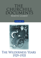 The Churchill Documents, Volume 12: The Wilderness Years, 1929-1935 0916308251 Book Cover