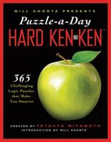 Will Shortz Presents Puzzle-a-Day: Hard KenKen: 365 Challenging Logic Puzzles That Make You Smarter 0312590628 Book Cover
