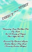 DIRECT FROM SPIRIT 1410711552 Book Cover
