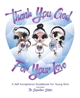 Thank You God For Your Love 1662908083 Book Cover