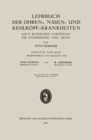 Lehrbuch Der Ohren-, Nasen- Und Kehlkopf-Krankheiten: Nach Klinischen Vortragen Fur Studierende Und AR Te 3662298120 Book Cover