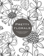 Pretty Florals: Traveler's Notebook Coloring Pages 1655875949 Book Cover