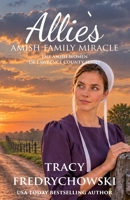 Allie's Amish Family Miracle: An Amish Fiction Christian Novel (The Amish Women of Lawrence County) B0CTBK3MWQ Book Cover