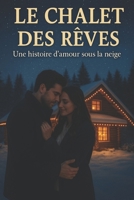 Le Chalet des Rêves: Une romance de Noël B0G4R33P8K Book Cover