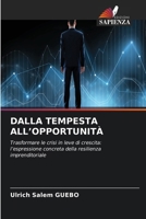 Dalla Tempesta All'opportunità (Italian Edition) 6630186451 Book Cover