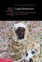 Legal Barbarians: Identity, Modern Comparative Law and the Global South 1108833624 Book Cover