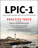 Lpic-1 Linux Professional Institute Certification Practice Tests: Exam 101-500 and Exam 102-500 1119611091 Book Cover