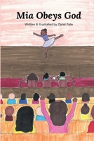 Mia Obeys God by Zariel Pate (Jesus is With Me Series by Zariel Pate) 1300658975 Book Cover