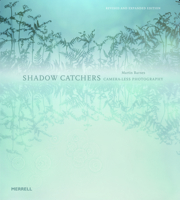 Shadow Catchers: Camera-less Photography 1858945925 Book Cover